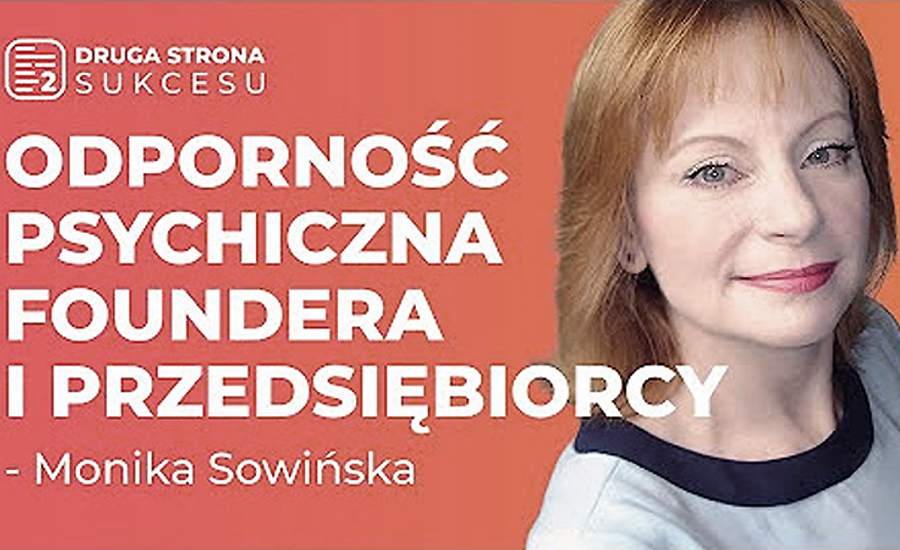 O odporności psychicznej przedsiębiorcy w podcaście Druga Strona Sukcesu